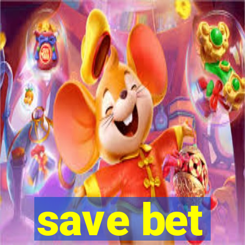 save bet